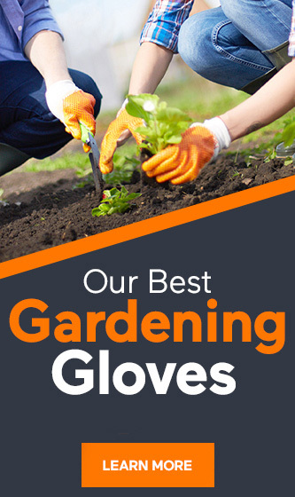 View Our Best Gardening Gloves